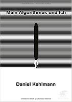 Daniel KEHLMANN: Mein Algorithmus und ich