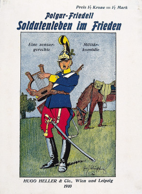 Alfred Polgars und Egon Friedells 'Soldatenleben. . . ', © IMAGNO/Austrian Archives