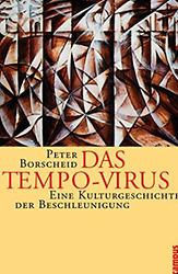 Peter Borscheid: Das Tempo-Virus