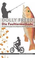 Dolly Freed: Die Faultiermethode