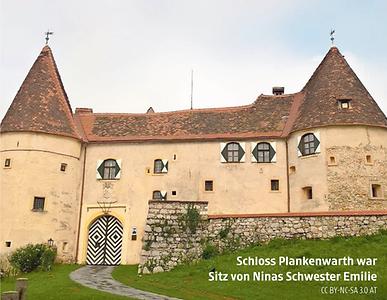 Schloss Plankenwarth war Sitz von Ninas Schwester Emilie