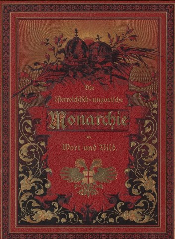 sterreichisch ungarische Monarchie In Wort Und Bild Die AEIOU sterreichisch ungarische Monarchie In Wort Und Bild Die AEIOU