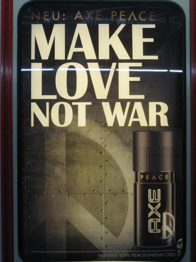 „Make Love Not War“, Axe