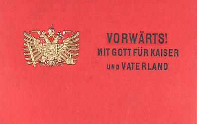 Vorwärts! Mit Gott für Kaiser und Vaterland, © IMAGNO/Archiv Jontes