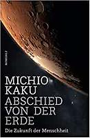 Michio Kaku: Abschied von der Erde