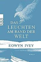 EOWYN IVEY: Das Leuchten am Rande der Welt