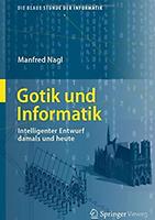 Manfred Nagl: Gotik und Informatik