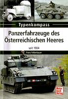 Felberbauer Franz: Panzerfahrzeuge des Österreichischen Heeres