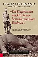 Franz Ferdinand von Österreich, Frank Gerbert: Tagebuch meiner Reise um die Erde 1892-1893