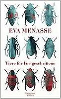 Eva MENASSE: Tiere für Fortgeschrittene