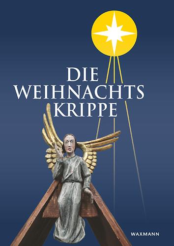 Die Weihnachtskrippe  Bücher über Österreich 2019  Kunst und Kultur 