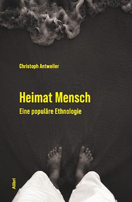 Antweiler - Heimat Mensch | Bücher über Österreich 2023 | Kunst Und Kultur Im Austria-Forum