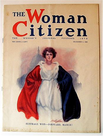 4.12.1920: Suffrage won – forward, march! (“The Woman Citizen”). Das englische Wort suffrage bedeutet Wahlrecht. Darum ging es den Suffragetten… nicht ausschließlich.