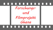 Forschungs- und Filmprojekt Ghana