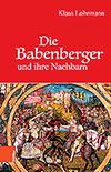Buchcover: Die Babenberger und ihre Nachbarn