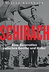 Buchcover: Schirach. Eine Generation zwischen Goethe und Hitler