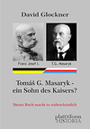 Buchcover: David Glockner: Tomáš G. Masaryk - ein Sohn des Kaisers?