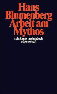 Hans Blumenberg: Arbeit am Mythos