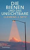 Buchcover: Die Bienen und das Unsichtbare