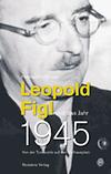 Buchcover: Leopold Figl und das Jahr 1945