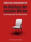 Buchcover 'Im Heizhaus der sozialen Wärme. Das Wartungsprotokoll des Linksliberalismus'