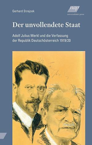 Buchcover: Der unvollendete Staat von Gerhard Strejcek