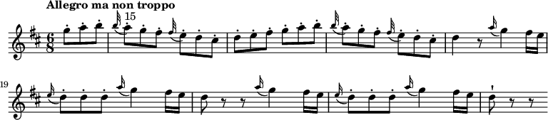 
\relative c'' {
  \version "2.18.2"
  \key d \major
  \time 6/8
  \tempo "Allegro ma non troppo"
  \tempo 4 = 130

  \partial 4. g'8-. a-. b-.
  \set Score.currentBarNumber = #15
  \grace b32 (a8-.) ^\markup {15} g-. fis-. \grace fis32 (e8-.) d-. cis-.
  d-. e-. fis-. g-. a-. b-.
  \grace b32 (a8-.) g-. fis-. \grace fis32 (e8-.) d-. cis-.
  d4 r8 \grace a'16 (g4) fis16 e
  \grace e16 (d8-.) d-. d-. \grace a'16 (g4) fis16 e
  d8 r r \grace a'16 (g4) fis16 e
  \grace e16 (d8-.) d-. d-. \grace a'16 (g4) fis16 e
  d8-! r r
}
