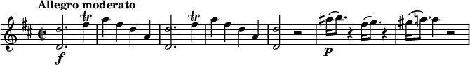 
\relative c'' {
  \version "2.18.2"
  \key d \major
  \tempo "Allegro moderato"
  \time 2/2
  \tempo 4 = 150
  <d d,>2.\f fis4\trill a fis d a <d d,>2. fis4\trill a fis d a <d d,>2 r ais'16\p(b8. ) r4 fis16(g8. ) r4 gis16(a!8. ) a4 r2
}
