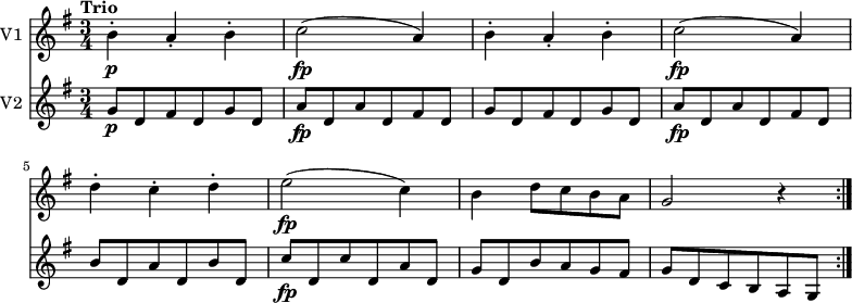 
<<
\new Staff \with { instrumentName = #"V1 "}  \relative c'' {
    \version "2.18.2"
    \key g \major 
    \tempo "Trio"
    \time 3/4
    b4-.\p a-. b-.
    c2\fp (a4)
    b4-. a-. b-.
    c2\fp (a4)
    d4-. c-. d-.
    e2\fp (c4)
    b d8 c b a
    g2 r4 \bar ":|."
}
\new Staff \with { instrumentName = #"V2 "} \relative c'' {
    \key g \major 
    \time 3/4
     g8 \p d fis d g d
    a' \fp d, a' d, fis d
     g  d fis d g d
     a' \fp d, a' d, fis d
     b'  d, a' d, b' d,
     c' \fp d, c' d, a' d,
     g d b' a g fis
     g d c b a g \bar ":|."
}
>>
