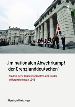 Image of the Page - Einband vorne - in „ IM NATIONALEN ABWEHRKAMPF DER GRENZLANDDEUTSCHEN“ - Akademische Burschenschaften und Politik in Österreich nach 1945