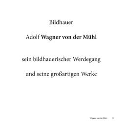 Bild der Seite - 37 - in Bildhauer Adolf Wagner von der Mühl - seine Herkunft und sein Werk