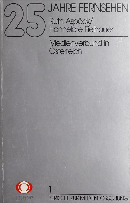 Cover of the book '25 Jahre Fernsehen - Medienverbund in Österreich, Volume 1'