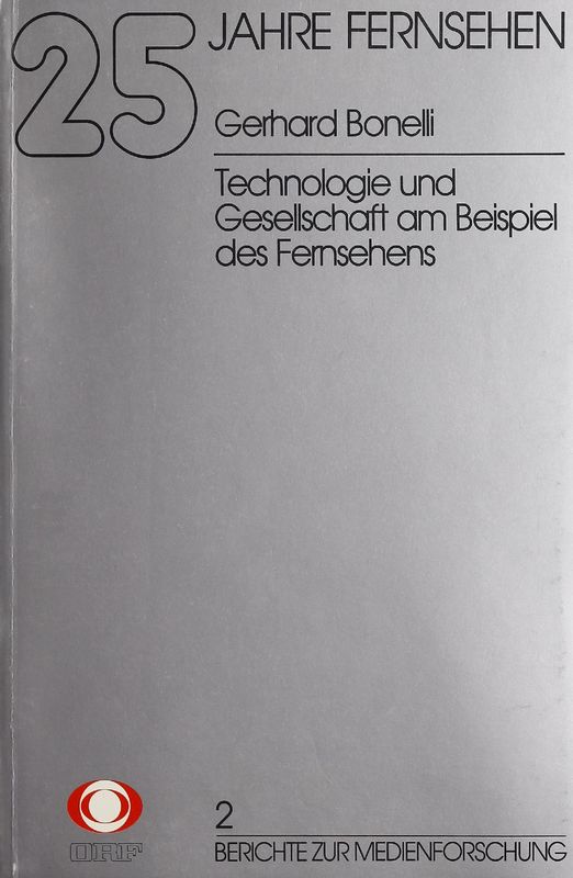 Bucheinband von '25 Jahre Fernsehen - Technologie und Gesellschaft am Beispiel des Fernsehens, Band 2'