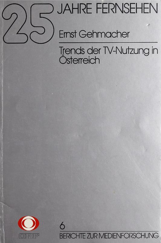 Bucheinband von '25 Jahre Fernsehen - Trends der TV-Nutzung in Österreich, Band 6'