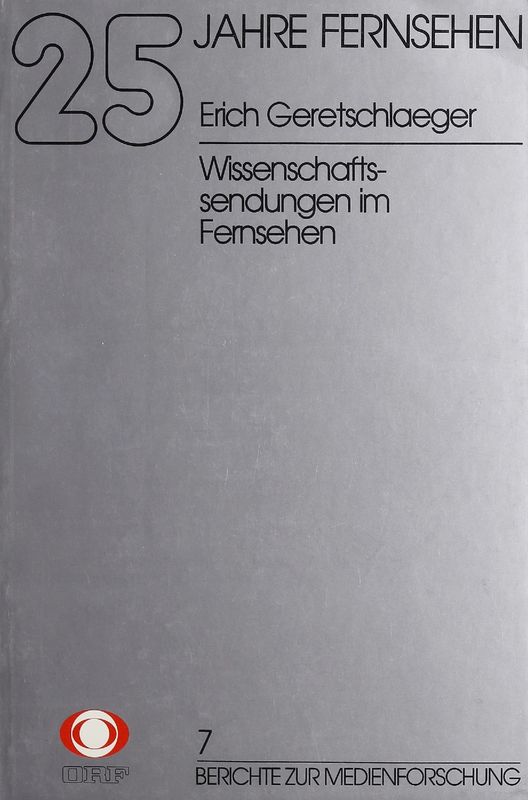 Cover of the book '25 Jahre Fernsehen - Wissenschaftssendungen im Fernsehen, Volume 7'