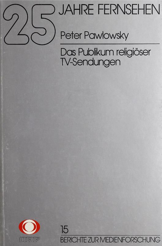 Bucheinband von '25 Jahre Fernsehen - Das Publikum religiöser TV-Sendungen, Band 15'