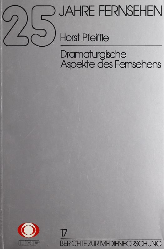 Cover of the book '25 Jahre Fernsehen - Dramaturgische Aspekte des Fernsehens aus didaktischer Sicht, Volume 17'