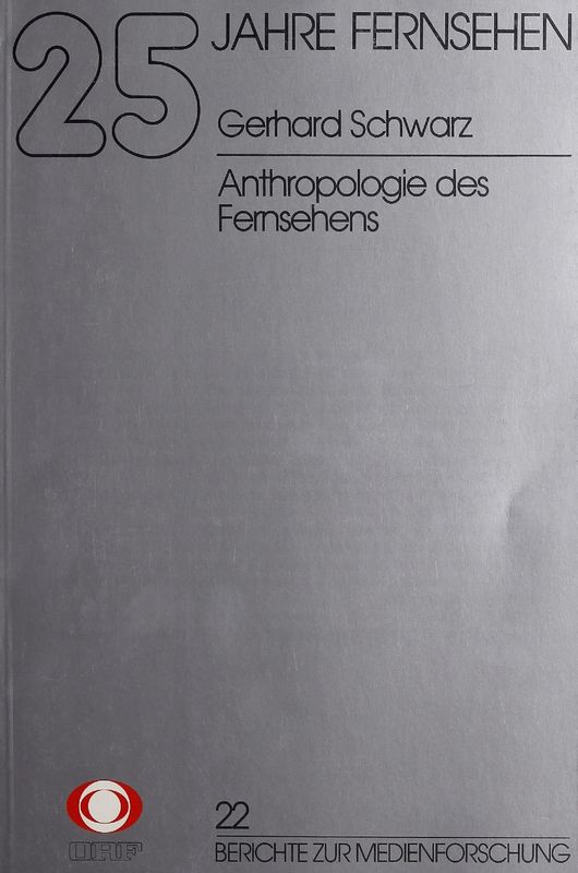 Cover of the book '25 Jahre Fernsehen - Anthropologie des Fernsehens, Volume 22'