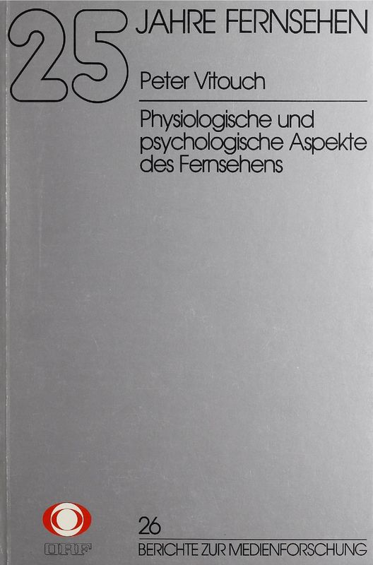 Bucheinband von '25 Jahre Fernsehen - Physiologische und psychologische Aspekte des Fernsehens, Band 26'