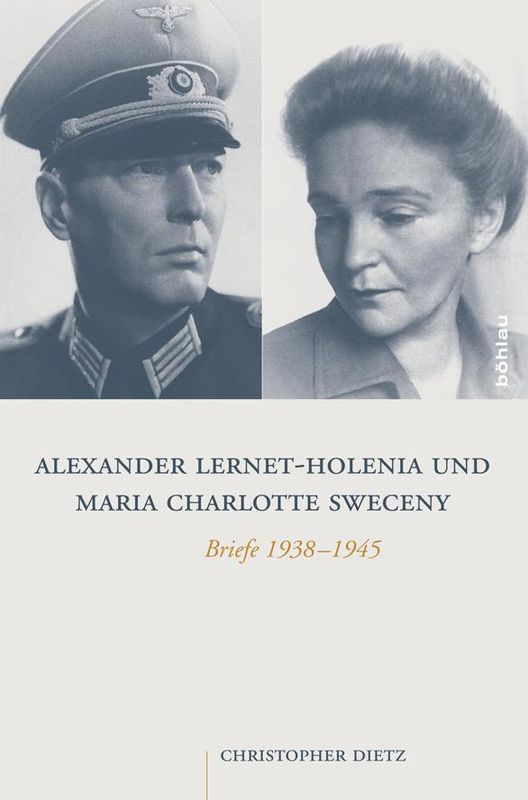 Cover of the book 'Alexander Lernet-Holenia und Maria Charlotte Sweceny - Briefe 1938-1945'