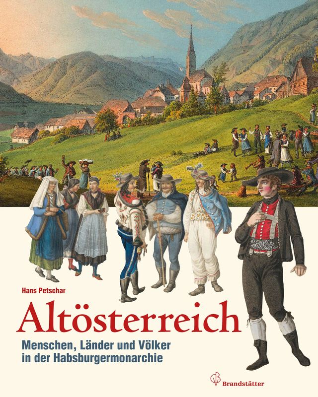 Cover of the book 'Altösterreich - Menschen, Länder und Völker in der Habsburgermonarchie'