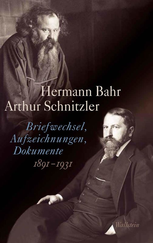 Cover of the book 'Arthur Schnitzler & Hermann Bahr - Briefwechsel, Aufzeichnungen, Dokumente 1891–1931'