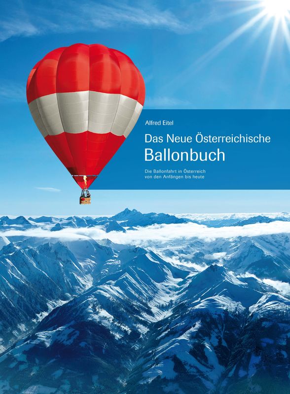 Bucheinband von 'Das Neue Österreichische Ballonbuch - Die Ballonfahrt in Österreich von den Anfängen bis heute'