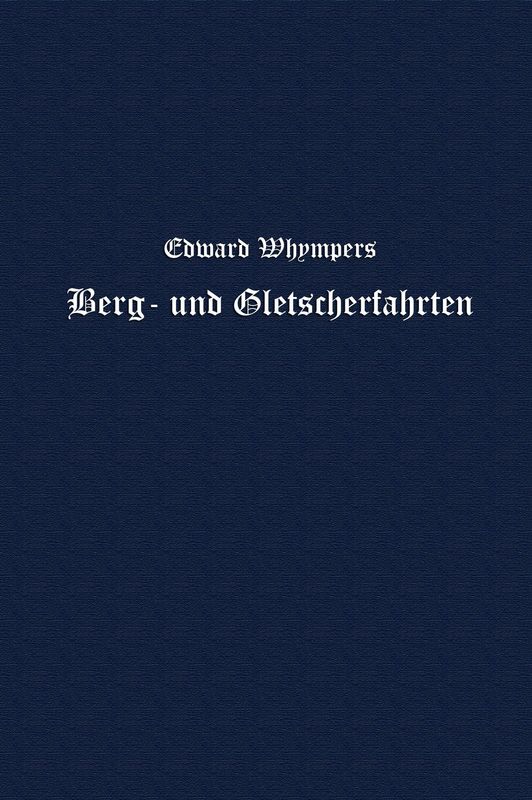 Cover of the book 'Berg- und Gletscher-Reisen in den österreichischen Hochalpen'
