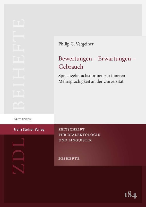 Cover of the book 'Bewertungen – Erwartungen – Gebrauch - Sprachgebrauchsnormen zur inneren Mehrsprachigkeit an der Universität'