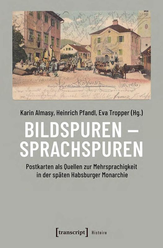 Bucheinband von 'Bildspuren – Sprachspuren - Postkarten als Quellen zur Mehrsprachigkeit in der späten Habsburger Monarchie'
