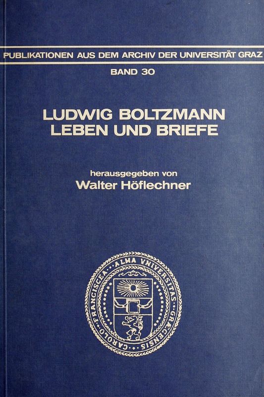 Cover of the book 'Ludwig Boltzmann - Leben und Briefe, Volume 30'