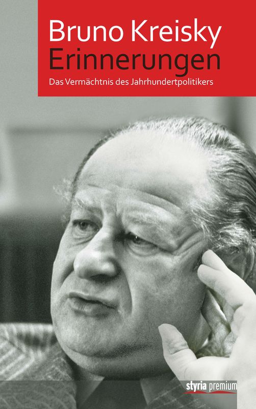 Cover of the book 'Bruno Kreisky - Erinnerungen - Das Vermächtnis des Jahrhundertpolitikers'