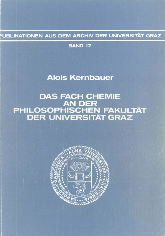 Cover of the book 'Das Fach Chemie an der Philosophischen Fakultät der Universität Graz, Volume 17'