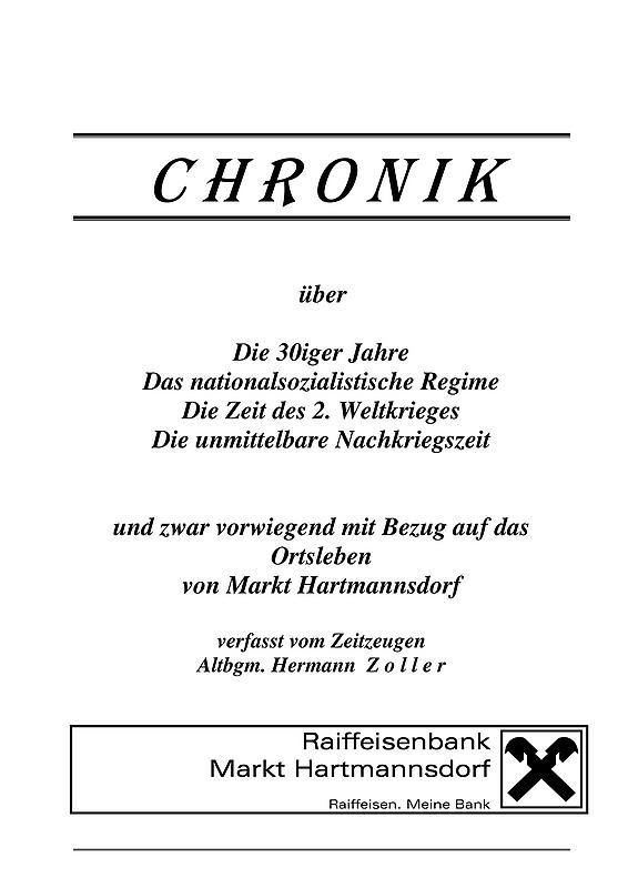 Cover of the book 'Chronik Krieg und Nachkriegszeit Markt Hartmannsdorf - Die 30iger Jahre - Das nationalsozialistische Regime - Die Zeit des 2. Weltkrieges - Die unmittelbare Nachkriegszeit'